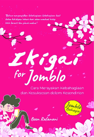 Sampul buku Ikigai For Jomblo : ...